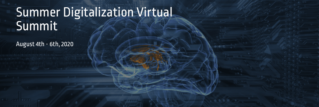 2020 Summer Digitalization Virtual Summit 2020 Summer Digitalization Virtual Summit
